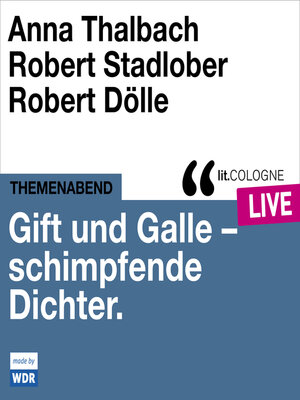 cover image of Gift und Galle mit Anna Thalbach, Robert Stadlober und Robert Dölle--lit.COLOGNE live (Ungekürzt)